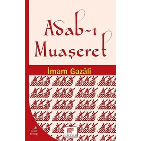 Adab ı Muaşeret - İmam Gazali