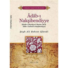 ADAB-I NAKŞİBENDİYYE - ŞEYH ALI BEHCET EFENDI
