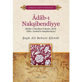 ADAB-I NAKŞİBENDİYYE - ŞEYH ALI BEHCET EFENDI