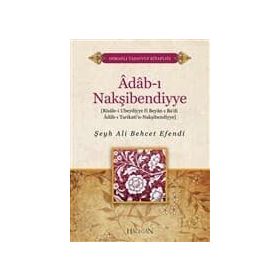 ADAB-I NAKŞİBENDİYYE - ŞEYH ALI BEHCET EFENDI