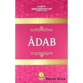 Adab Kitabı - Gavs-ı Azam Seyyid Abdülkadir Geylani