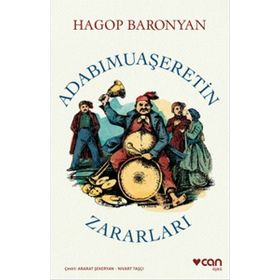 Adabımuaşeretin Zararları - Hagop Baronyan