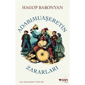 Adabımuaşeretin Zararları - Hagop Baronyan