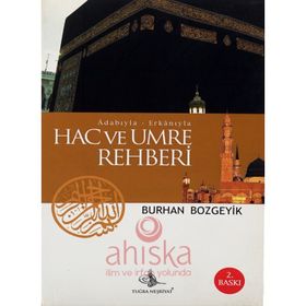 ADABIYLA ERKANIYLA HAC VE UMRE REHBERI - BURHAN BOZGEYIK