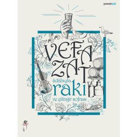 ADABIYLA RAKI VE ÇİLİNGİR SOFRASI - VEFA ZAT