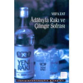 ADABIYLA RAKI VE ÇİLİNGİR SOFRASI - VEFA ZAT