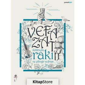 ADABIYLA RAKI VE ÇİLİNGİR SOFRASI - VEFA ZAT