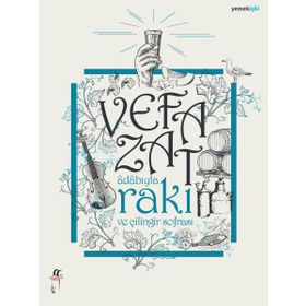 ADABIYLA RAKI VE ÇİLİNGİR SOFRASI - VEFA ZAT