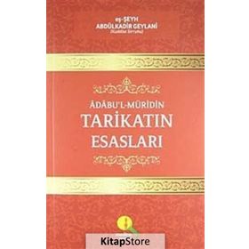 Adabu'l Müridin Tarikatın Esasları - Seyyid Abdülkadir Geylani