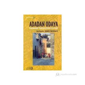 ADADAN ODAYA YAŞAMDAN YAPIYA KONUT ÇEVRESİ - DENIZ İNCEDAYI