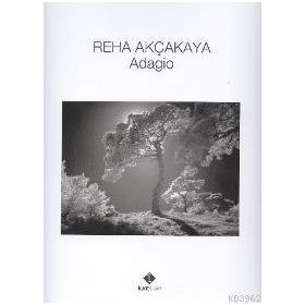 ADAGIO - REHA AKÇAKAYA