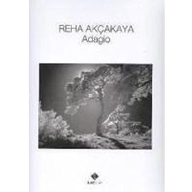 ADAGIO - REHA AKÇAKAYA