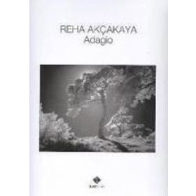 ADAGIO - REHA AKÇAKAYA