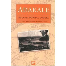 ADAKALE - EUGENIA POPESCU-JUDETZ