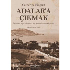 Adalar’a Çıkmak - Catherine Pinguet