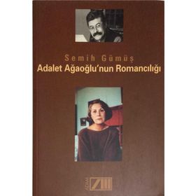 ADALET AĞAOĞLU´NUN ROMANCILIĞI - SEMIH GÜMÜŞ