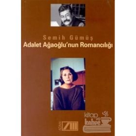 ADALET AĞAOĞLU´NUN ROMANCILIĞI - SEMIH GÜMÜŞ