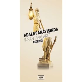 Adalet Arayışında İnsan Hakları - Ahmet Mercan