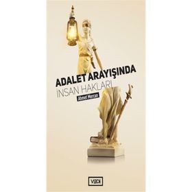 Adalet Arayışında İnsan Hakları - Ahmet Mercan