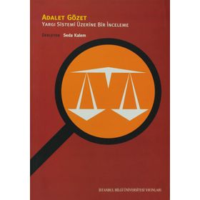 ADALET GÖZET YARGI SISTEMI ÜZERİNE BIR İNCELEME - SEDA KALEM