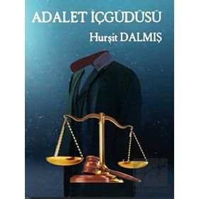 Adalet İçgüdüsü - Hurşit Dalmış