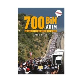 Adalet için 700 Bin Adım - Aytuğ Atıcı