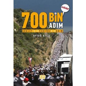 Adalet için 700 Bin Adım - Aytuğ Atıcı