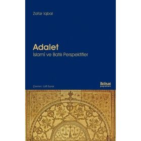 Adalet İslami ve Batılı Perspektifler - Zafar Iqbal Lütfi Sunar