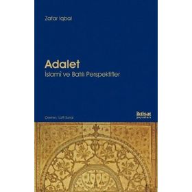 Adalet İslami ve Batılı Perspektifler - Zafar Iqbal Lütfi Sunar