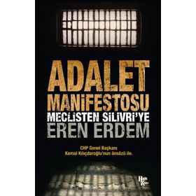 Adalet Manifestosu - Meclisten Silivri ye - Eren Erdem
