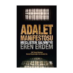 Adalet Manifestosu - Meclisten Silivri ye - Eren Erdem