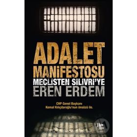 Adalet Manifestosu - Meclisten Silivri ye - Eren Erdem