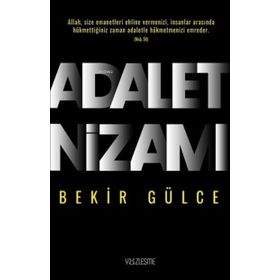 Adalet Nizamı - Bekir Gülce