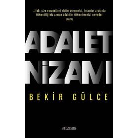 Adalet Nizamı - Bekir Gülce
