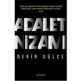 Adalet Nizamı - Bekir Gülce