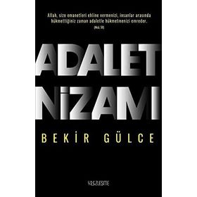Adalet Nizamı - Bekir Gülce