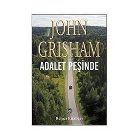 Adalet Peşinde - John Grisham