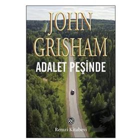 Adalet Peşinde - John Grisham