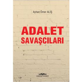 Adalet Savaşçıları - Ayhan Ömer Aliş
