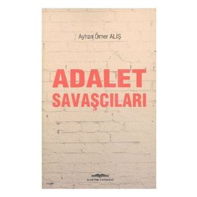 Adalet Savaşçıları - Ayhan Ömer Aliş