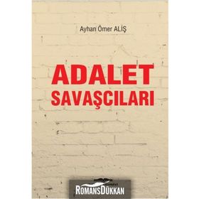 Adalet Savaşçıları - Ayhan Ömer Aliş