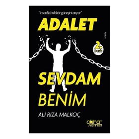 Adalet Sevdam Benim İnsanlık, Hakikat Güneşini Arıyor Gülnar Yayınları