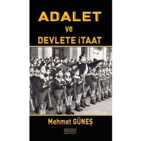 Adalet Ve Devlete İtaat - Mehmet Güneş