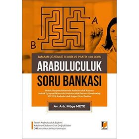 Adalet Yayınevi Anayasa Mahkemesin Arabuluculuk Soru Bankası Tamamı Çözümlü Teorik ve Pratik 470 Soru
