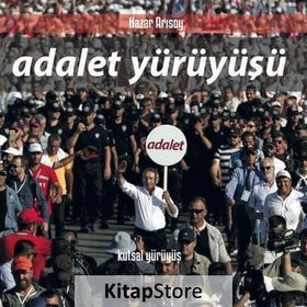 Adalet Yürüyüşü (Ciltli): Kutsal Yürüyüş - Hazar Arısoy