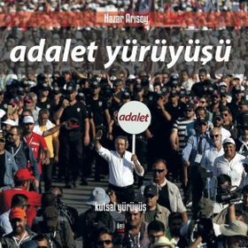 Adalet Yürüyüşü (Ciltli): Kutsal Yürüyüş - Hazar Arısoy