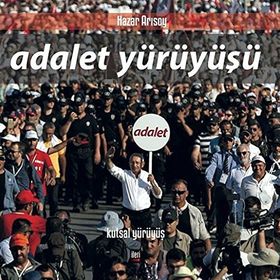 Adalet Yürüyüşü (Ciltli): Kutsal Yürüyüş - Hazar Arısoy