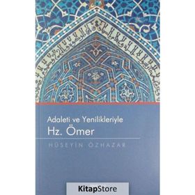 Adaleti Ve Yenilikleriyle Hz. Ömer - Hüseyin Özhazar