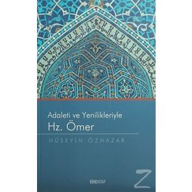 Adaleti Ve Yenilikleriyle Hz. Ömer - Hüseyin Özhazar