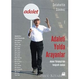 Adaleti Yolda Arayanlar - Selahattin Sönmez